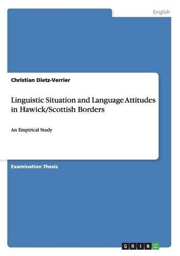 Linguistic Situation and Language Attitudes in Hawick/Scottish Borders: An Empirical Study(English)
