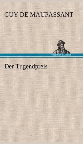 Der Tugendpreis: (German)