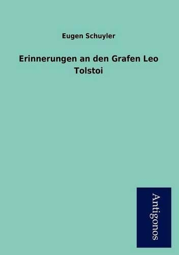 Erinnerungen an Den Grafen Leo Tolstoi