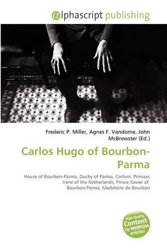 Carlos Hugo of Bourbon-Parma: (English)