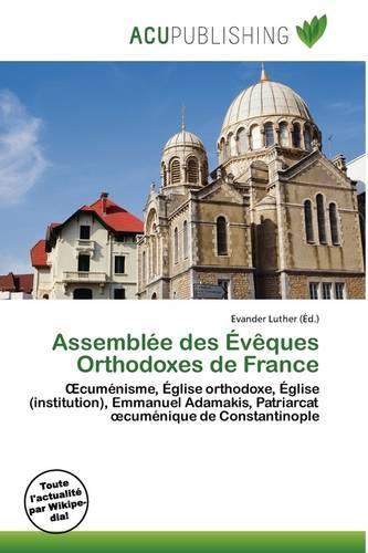 Assembl E Des V Ques Orthodoxes de France: (French)