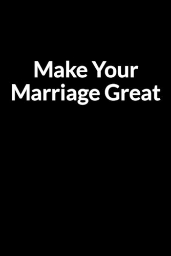 Make Your Marriage Great