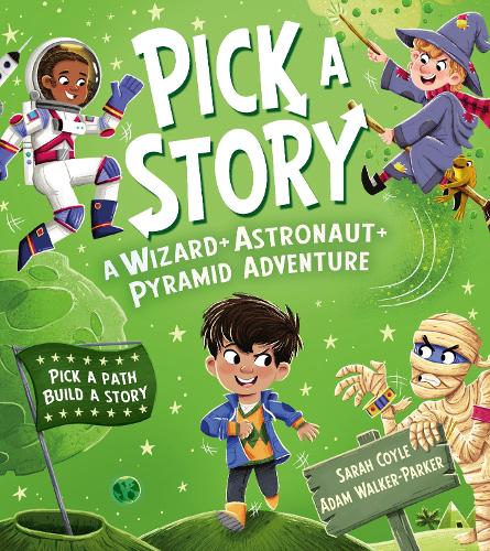 Pick a Story: A Wizard Astronaut Pyramid Adventure: (Pick a Story)