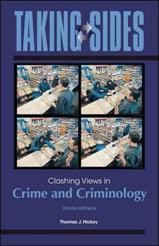 Taking Sides: Clashing Views in Crime and Criminology