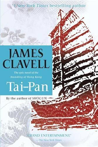 Tai-Pan: The Epic Novel of the Founding of Hong Kong(2 Asian Saga)