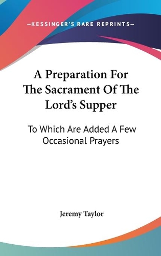 A Preparation For The Sacrament Of The Lord's Supper