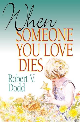 When Someone You Love Dies (Revised): An Explanation of Death for Children(English)