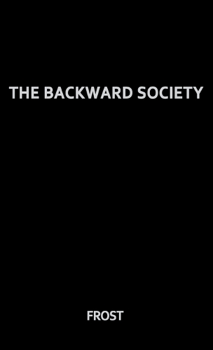 The Backward Society: (English)