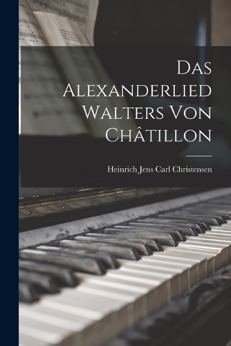 Das Alexanderlied Walters Von Châtillon