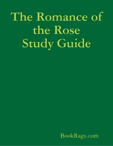 The Romance of the Rose Study Guide