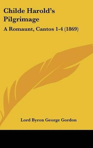 Childe Harold's Pilgrimage: A Romaunt, Cantos 1-4 (1869)