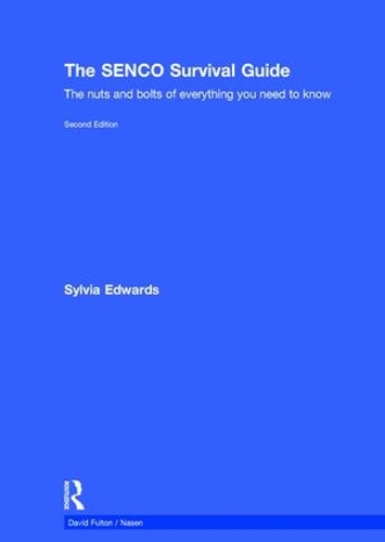 The SENCO Survival Guide: The nuts and bolts of everything you need to know(nasen spotlight)