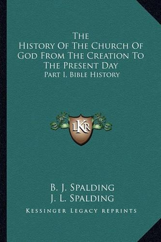 The History Of The Church Of God From The Creation To The Present Day
