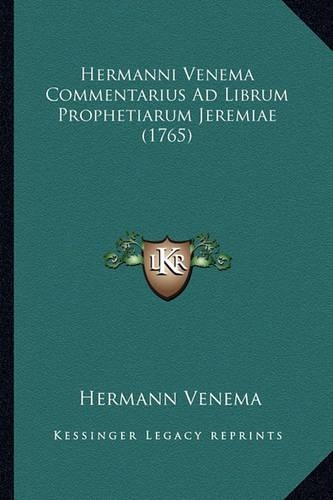 Hermanni Venema Commentarius Ad Librum Prophetiarum Jeremiae (1765)
