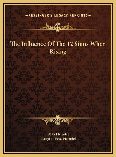 The Influence Of The 12 Signs When Rising