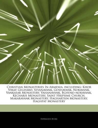 Articles on Christian Monasteries in Armenia, Including