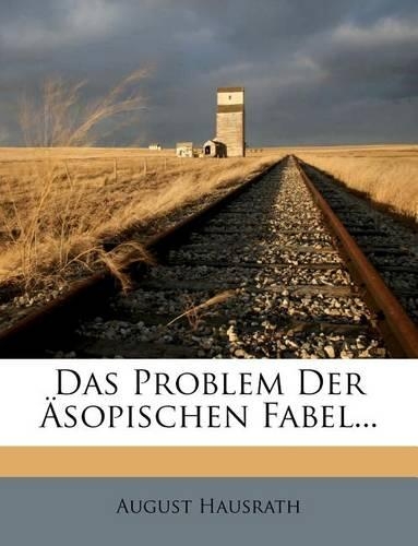 Das Problem Der Asopischen Fabel...: (German)