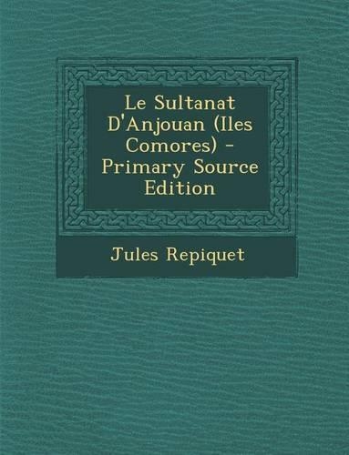 Le Sultanat D'Anjouan (Iles Comores): (French)