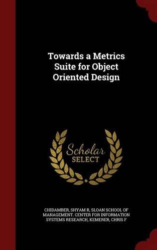 Towards a Metrics Suite for Object Oriented Design