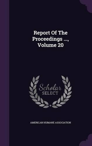 Report of the Proceedings ..., Volume 20: (English)