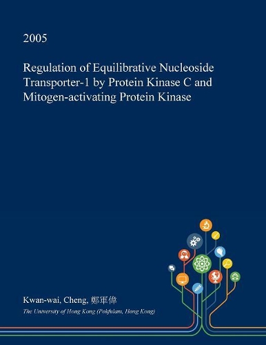 Regulation of Equilibrative Nucleoside Transporter-1 by Protein Kinase C and Mitogen-Activating Protein Kinase: (English)