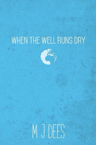 When the Well Runs Dry
