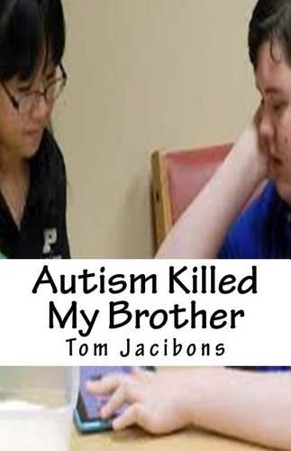 Autism Killed My Brother