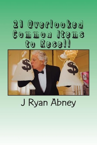 21 Overlooked Common Items to Resell: A Simple Guide to Make That Fast Money!