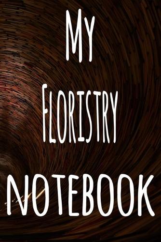 My Floristry Notebook: The perfect gift for the student in your life - unique record keeper!