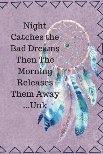 Night Catches the Bad Dreams: 6x9 Yearly Planner Journal