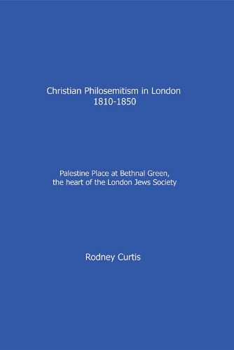 Christian Philosemitism in London 1810-1850