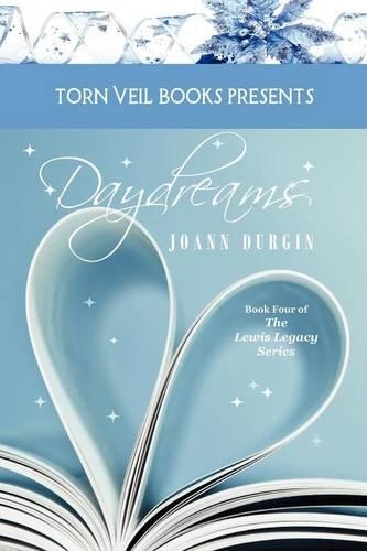 Daydreams: A Christian Romance Novel (The Lewis Legacy Series, Book Four)