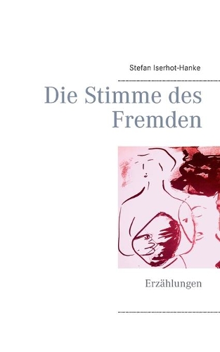 Die Stimme des Fremden: Erzählungen(German)