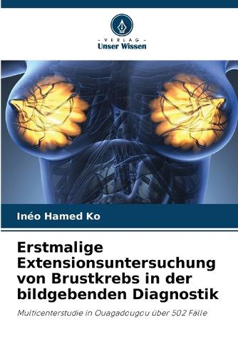 Erstmalige Extensionsuntersuchung von Brustkrebs in der bildgebenden Diagnostik