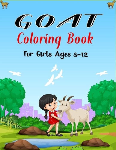 GOAT Coloring Book For Girls Ages 8-12