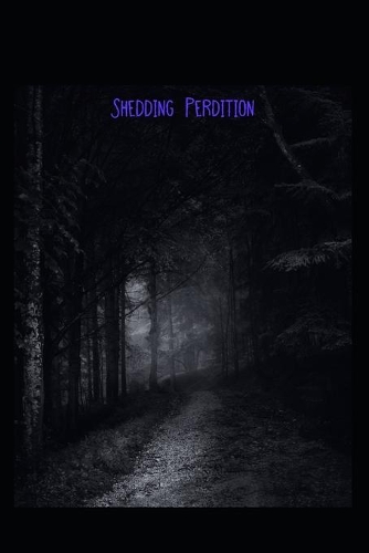 Shedding Perdition