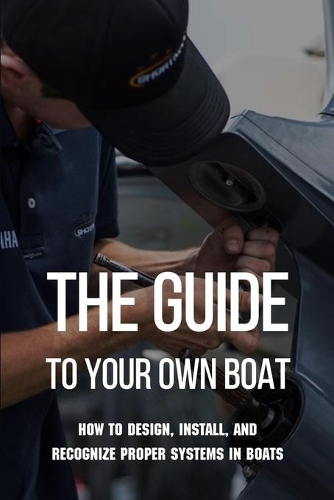 The Guide To Your Own Boat
