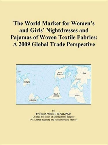 The World Market for Womens and Girls Nightdresses and Pajamas of Woven Textile Fabrics