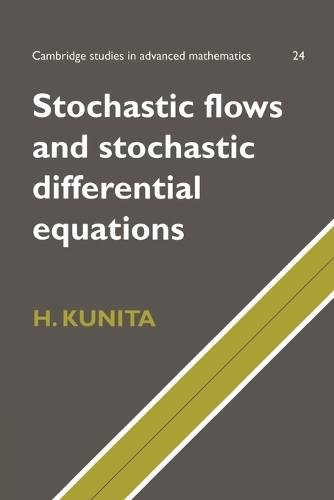 Stochastic Flows and Stochastic Differential Equations: (Cambridge Studies in Advanced Mathematics)