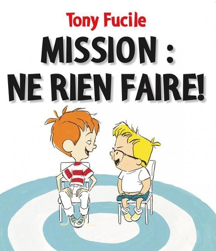 Mission: Ne Rien Faire!