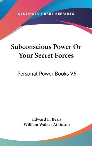 Subconscious Power Or Your Secret Forces