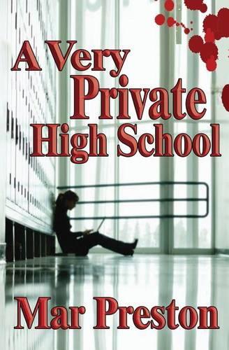 Very Private High School: (The Cop. the Activist Series. Santa Monica.)