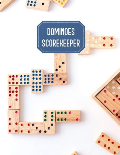 Dominoes Scorekeeper: Mexican Train, Chicken Foot Game Score Sheets Notepad Book
