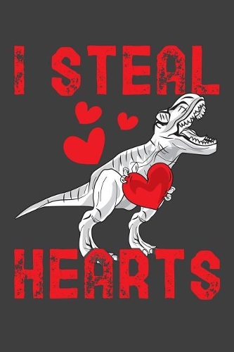I Steal Hearts: T-Rex Dinosaur 6x9 120 Page Notebook