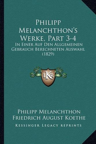 Philipp Melanchthon's Werke, Part 3-4