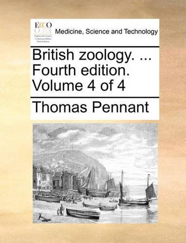 British Zoology. ... Fourth Edition. Volume 4 of 4