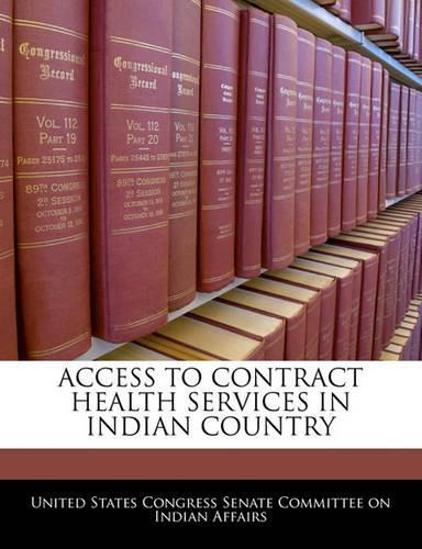 Access to Contract Health Services in Indian Country: (English)