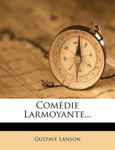 Comédie Larmoyante...