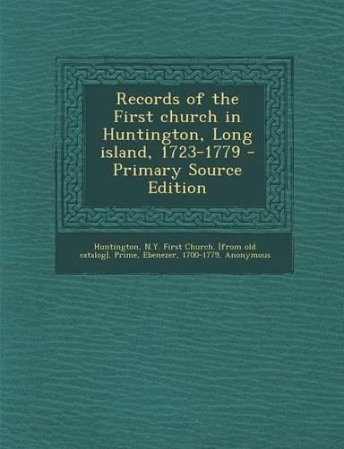 Records of the First Church in Huntington, Long Island, 1723-1779