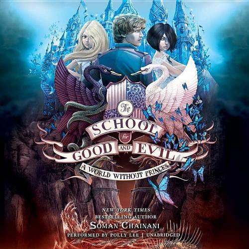 School for Good and Evil #2: A World Without Princes Lib/E: Library Edition